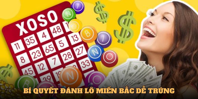 Bí Quyết Đánh Lô Miền Bắc - Chiến Lược Thắng Lớn Mỗi Ngày 3 Bí quyết đánh lô miền Bắc dễ trúng nhất tại F168