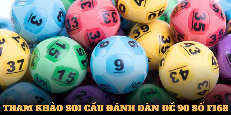 Cách Đánh Dàn Đề 90 Số Dễ Thắng Nhất 2025 Tại Nhà Cái F168 1 chi tham khao ve soi cau cach danh dan de 90 so