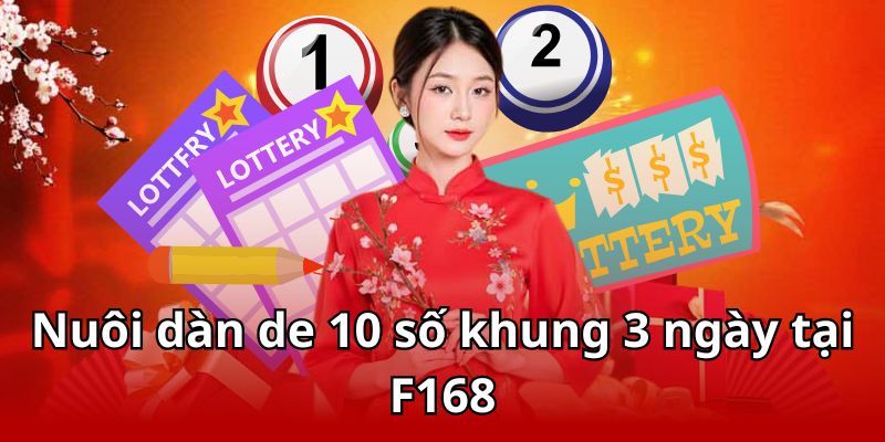 Dàn đề 10 số khung 3 ngày - Bí Quyết Trúng Lớn Tại F168 4 F168 - Địa điểm đánh đề an toàn, uy tín hàng đầu 2025